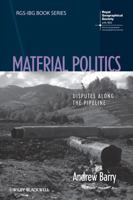 Material Politics: Disputes Along the Pipeline 111852912X Book Cover