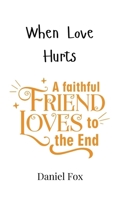 When Love Hurts 9908007289 Book Cover