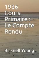 1936 Cours Primaire : Le Compte Rendu (Works on Christian Science) 1795478977 Book Cover