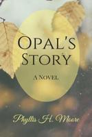 Opal's Story 1519403631 Book Cover