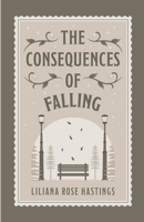 The Consequences of Falling B0CVTVD946 Book Cover