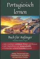 Portugiesisch_lernen: Buch für Anfänger - Dialoge, Übersetzungen und Vokabellisten für den leichten und angenehmen Einstieg. (German Edition) B0DX1GZ9CS Book Cover