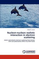 Nucleon-Nucleon Realistic Interaction in Electron Scattering 3846505234 Book Cover