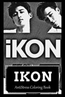 AntiStress Coloring Book: Over 45+ IKON Inspired Designs That Will Lower You Fatigue, Blood Pressure and Reduce Activity of Stress Hormones B09B1TYL31 Book Cover