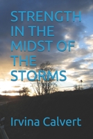 STRENGTH IN THE MIDST OF THE STORMS B096TQ73JC Book Cover