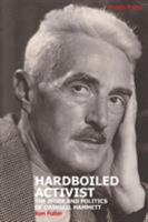 Hardboiled Activist: The Work and Politics of Dashiell Hammett 1899155066 Book Cover