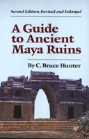 A Guide to Ancient Maya Ruins 0806112158 Book Cover