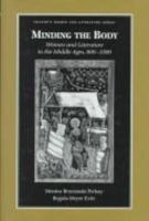 Minding the Body: Women and Literature in the Middle Ages, 800-1500 (Twayne's Women and Literature Series) 0805789812 Book Cover