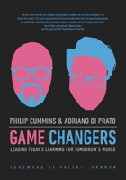 Game Changers: Leading Today's Learning for Tomorrow's World 192311610X Book Cover