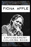 Empowerment Coloring Book: Fiona Apple Fantasy Illustrations B094HVM3GW Book Cover