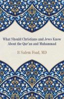 What Should Christians and Jews Know about the Qur'an and Muhammad 1643981072 Book Cover