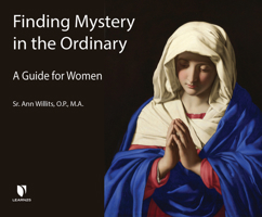 Finding Mystery in the Ordinary: A Guide for Women 1666513725 Book Cover