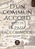 D'un commun accord suivi de Le passé raccommodé (French Edition) B0CK5CCW6F Book Cover
