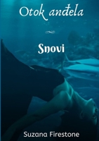 Snovi; Otok anđela #3 0359697747 Book Cover