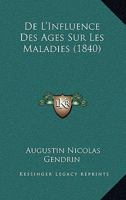 De L'Influence Des Ages Sur Les Maladies (1840) 1120440653 Book Cover