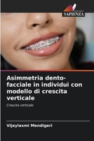 Asimmetria dento-facciale in individui con modello di crescita verticale (Italian Edition) 6207704053 Book Cover