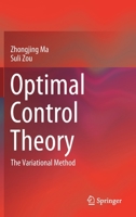 Optimal Control Theory: The Variational Method 9813362944 Book Cover