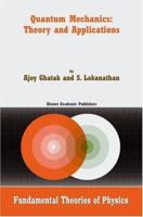 Quantum Mechanics: Theory and Applications (Fundamental Theories of Physics) 1402018509 Book Cover