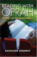 Reading With Oprah: The Book Club That Changed America 1557287821 Book Cover