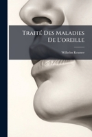 Traité Des Maladies De L'oreille 1147995915 Book Cover