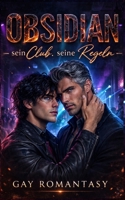OBSIDIAN - Sein Club. Seine Regeln.: Gay Romantasy auf deutsch (German Edition) B0GRTVP54T Book Cover