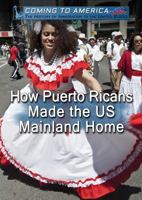 How Puerto Ricans Made the Us Mainland Home 1508181357 Book Cover