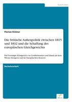 Die Britische Aussenpolitik Zwischen 1815 Und 1832 Und Die Schaffung Des Europaischen Gleichgewichts 3956367944 Book Cover