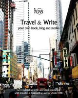 Travel & Write Your Own Book, Blog and Stories - New York: Get Inspired to Write and Start Practicing 1981534628 Book Cover