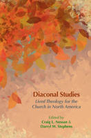 Diaconal Studies: Lived Theology for the Church in North America (Regnum Studies in Mission) B0DY564C4N Book Cover