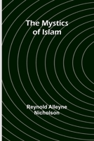 The Mystics of Islam 936147541X Book Cover