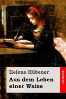 Aus dem Leben einer Waise 1548573485 Book Cover