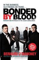 Bonded by Blood: Murder and Intrigue in the Essex Ganglands 1845961641 Book Cover