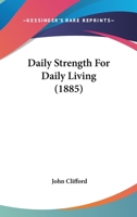 Daily Strength For Daily Living 1179324102 Book Cover