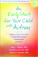 An Early Start for Your Child with Autism: Using Everyday Activities to Help Kids Connect, Communicate, and Learn 160918470X Book Cover