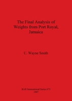 The Final Analysis of Weights from Port Royal, Jamaica 0860549143 Book Cover