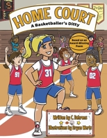 Home Court, A Basketballer's Ditty B0FRKP7QC9 Book Cover