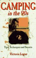 Camping in the 90s: Tips, Techniques and Secrets 0897321812 Book Cover
