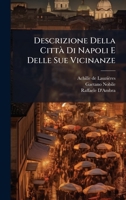 Descrizione Della Città Di Napoli E Delle Sue Vicinanze (Italian Edition) 102455273X Book Cover