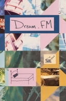 Dream FM. B0FS4LY6J2 Book Cover