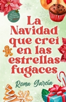 La Navidad que creí en las estrellas fugaces B0CNRTVVL2 Book Cover