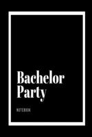 Bachelor Party Notebook: Black & white stag party lined paperback jotter 1692311050 Book Cover