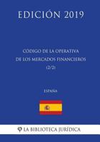 C�digo de la Operativa de Los Mercados Financieros (2/2) (Espa�a) (Edici�n 2019) 1729808603 Book Cover