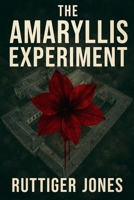 The Amaryllis Experiment B0FP34VNP4 Book Cover