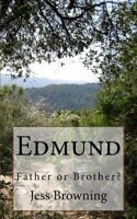 Edmund: A Father or Brother? 1726444384 Book Cover