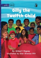 Gilly the Twelfth Child - Our Yarning 1923594249 Book Cover