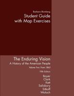 Student Guide With Map Exercises to Accompany the Enduring Vision: A History of the American People : To 1877 0618295674 Book Cover