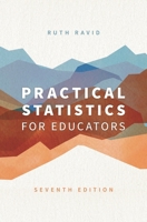 Practical Statistics for Educators, Third Edition 0761831827 Book Cover