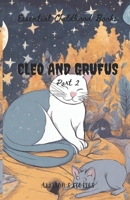 Cleo and Grufus - part 2: Goodnight Cleo and Grufus! (The Journey of Cleo and Grufus) B0CL7Q2ZDJ Book Cover