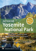 Day Hiking: Yosemite National Park: Glacier Point * Yosemite Valley * Tuolumne Meadows * Mono Basin 1680512765 Book Cover