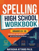 Spelling High School Workbook Grades 9-10: Vocabulary and Writing Practice with Interactive Activities 9918958375 Book Cover